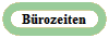 B&uuml;rozeiten